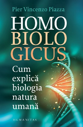 Homo biologicus.Cum explică biologia natura umană