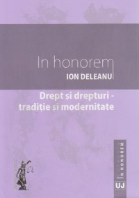 In honorem. Drept si drepturi- traditie si modernitate