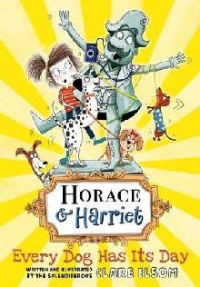 Horace and Harriet: Every Dog Has Its Day