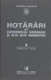 Hotarari al Guvernului Romaniei si alte acte normative 4 aprilie 1999