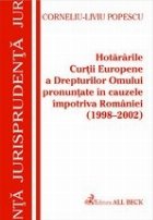 Hotararile pronuntate cauzele impotriva Romaniei