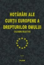 Hotariri ale Curtii Europene a Drepturilor Omului Volumul III