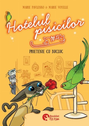 Hotelul pisicilor : prietenie cu bucluc