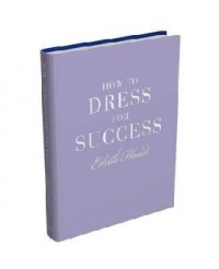 HOW TO DRESS FOR SUCCESS