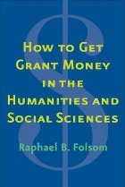 How to Get Grant Money in the Humanities and Social Sciences