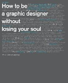 How to be a Graphic Designer, Without Losing Your Soul