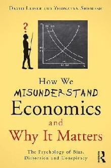 How We Misunderstand Economics and Why it Matters