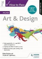 How to Pass Higher Art & Design: Second Edition