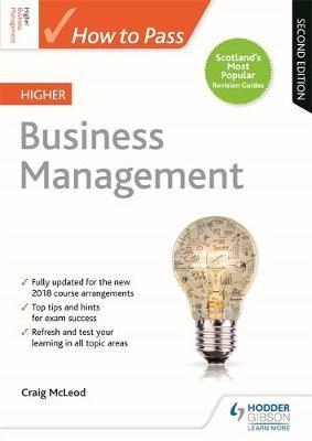 How to Pass Higher Business Management: Second Edition