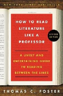 How to Read Literature Like a Professor Revised Edition