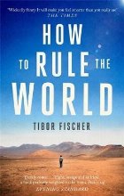 How to Rule the World