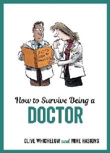 How to Survive Being a Doctor