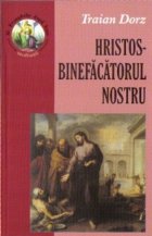 Hristos Binefacatorul nostru