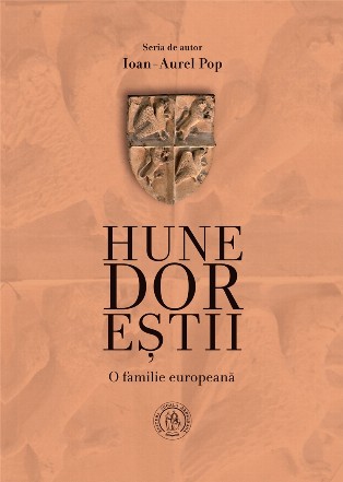 Hunedorestii. O familie europeana