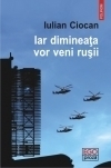 Iar dimineata vor veni rusii