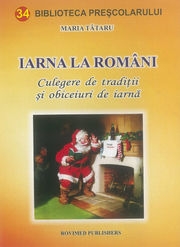 Iarna la romani Culegere de traditii si obiceiuri de iarna