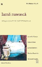 Iarna ruseasca - Antologie de povestiri din clasici ai literaturii ruse