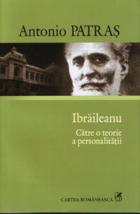 Ibraileanu. Catre o teorie a personalitatii