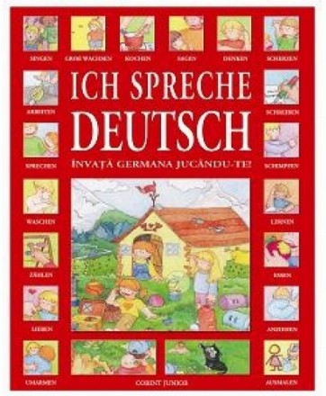 ICH SPRECHE DEUTSCH. INVATA GERMANA JUCANDU-TE!