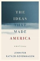 Ideas That Made America: A Brief History