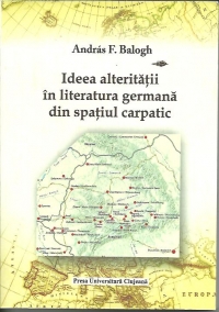 Ideea alteritatii in literatura germana din spatiul carpatic