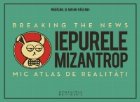 Iepurele mizantrop - Breaking the News. Mic atlas de realitati