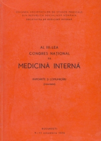 Al III-lea Congres National de Medicina Interna (Rapoarte si Comunicari - rezumate)