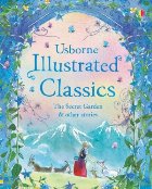 Illustrated classics — The Secret Garden and other stories