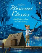 Illustrated classics Huckleberry Finn and other stories