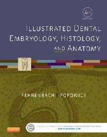 Illustrated Dental Embryology, Histology, and Anatomy