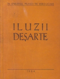 Iluzii desarte (In sprijinul muncii de reeducare)