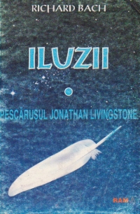 Iluzii - Pescarusul Jonathan Livingstone