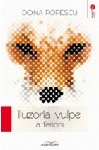 Iluzoria vulpe fericirii