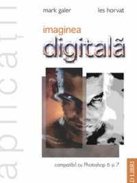 Imaginea digitala - compatibil cu Photoshop 6 si 7