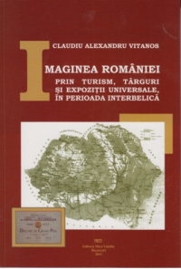 Imaginea Romaniei prin turism , targuri si expozitii universale , in perioada interbelica