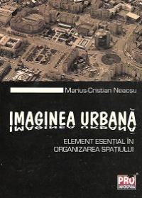 Imaginea urbana. Element esential in organizarea spatiului