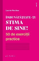 Imbunatateste stima sine exercitii practice