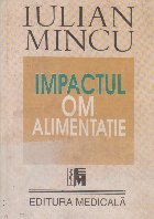 Impactul Om - Alimentatie (Istoria alimentatiei la romani din cele mai vechi timpuri si pana in prezent)