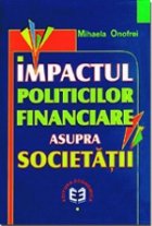 Impactul politicilor financiare asupra societatii