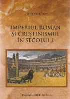 Imperiul Roman şi creştinismul în secolul I