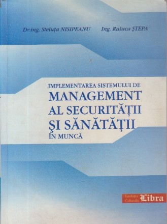 Implementarea sistemului de management al securitatii si sanatatii in munca