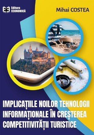 Implicatiile noilor tehnologii informationale in cresterea competitivitatii turistice