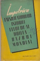 Impotriva Falsificatorilor Istoriei celui de-al Doilea Razboi Mondial (Culegere de articole)