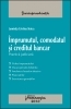 Imprumutul, comodatul si creditul bancar - Practica judiciara