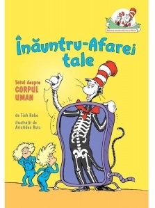 Inauntru-Afarei tale. Totul despre corpul uman