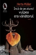 Inca atunci vulpea era vanatorul