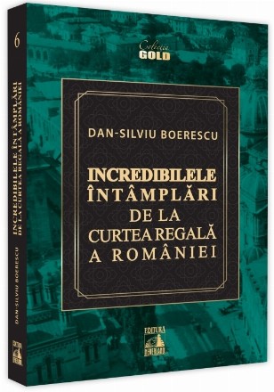 Incredibilele întâmplări de la Curtea Regală a României