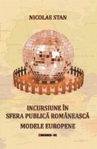 Incursiune in sfera publica romaneasca. Modele europene