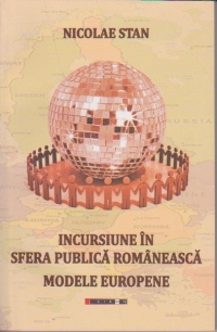 Incursiune in sfera publica romaneasca.Modele Europene