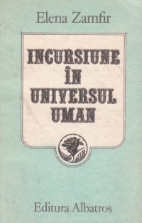 Incursiune in universul uman - noi ipostaze si dimensiuni ale fericirii -